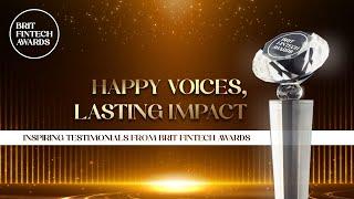 Happy Voices Lasting Impact- Moments, Stories, and Testimonials from Brit Fintech Awards 2024