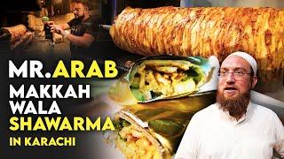 Mr Arab | Makkah Wala Shawarma | Authentic Shawarma Legacy | Karachi Street Food | Foodistive