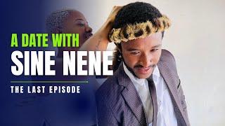 A Date With Sine Nene ️  | The Last Episode