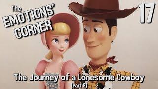 THE EMOTIONS' CORNER - The Journey of a Lonesome Cowboy (Toy Story Discussion; Part 2)