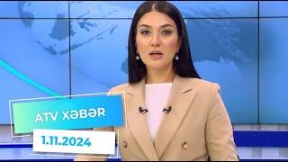 ATV XƏBƏR / 1.11.2024