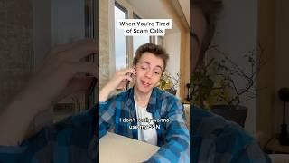 POV: Getting Tired of Scam Calls… @sprish1