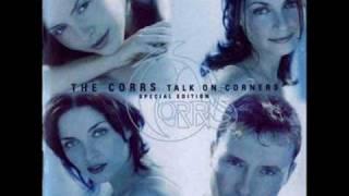 When He's Not Around - The Corrs