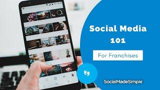 Social Media 101 for Franchises (the basics every franchise owner needs)