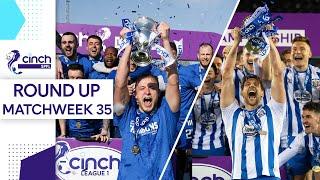 Kelty, Cove & Killie Lift their Trophies! | Lower League Matchweek 35 Round Up | cinch SPFL