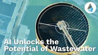 Making the Most of Our Wastewater Using AI