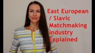 East European  Slavic matchmaking industry explained