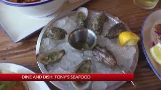 Dine & Dish: Tony's Seafood