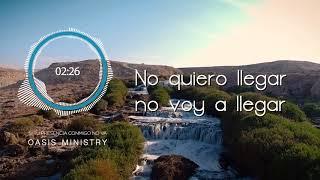 Oasis Ministry - Si Tu Presencia Conmigo No Va (Video Lyric Oficial)