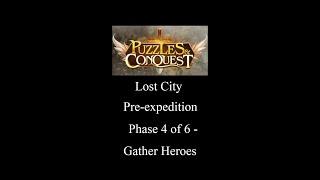 Lost City, Pre-expedition, Phase 4 - Gather Heroes