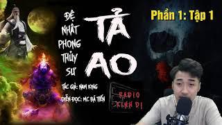 Tả Ao Truyền Kỳ - Đệ Nhất Phong Thuỷ Sư - Tập 1 | Mc Bá Tiến