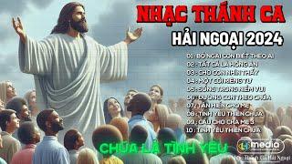 NHẠC THÁNH CA HẢI NGOẠI  BỎ NGÀI CON BIẾT THEO AI , NHẠC THÁNH CA THIÊN CHÚA HAY NHẤT 2024