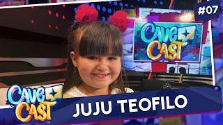 JUJU TEOFILO (NINA) | CAVECAST #07