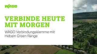 Verbinde heute mit morgen - WAGO Verbindungsklemme mit Hebeln Green Range