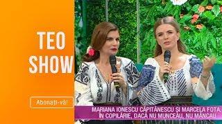 Teo Show (26.06.) - Mariana Ionescu si Marcela Fota, amintiri de cand mergeau cu vitele la pascut!