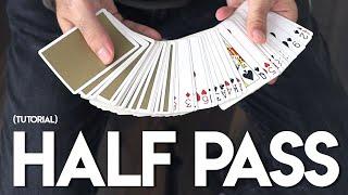 HALF PASS TUTORIAL - Card Magic 101 (Hard)