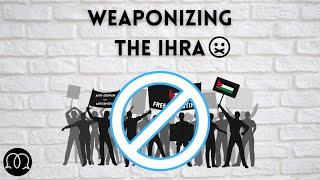 Weaponizing the IHRA