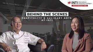 Behind The Scenes - Hospitality & Culinary Arts at INTI