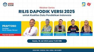 Webinar Series: Rilis DAPODIK Versi 2025 untuk Kualitas Data Pendidikan Indonesia