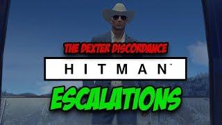 THE DEXTER DISCORDANCE - Hitman Escalation