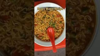 Soupy Maggi Recipe | Maggie Soup | Soupy Noodles Recipes  | #maggi #cookingtips #ytshorts #shorts