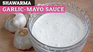 SHAWARMA SAUCE | GARLIC MAYO SAUCE | HUNGRY MOM COOKING