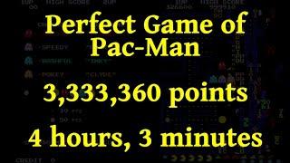 Perfect Game of Pac-Man - 3,333,360 Points