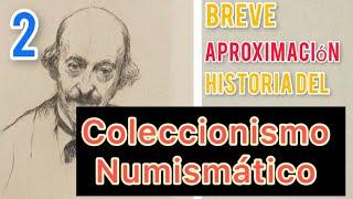 Historia del coleccionismo numismático (parte 2) con @Numischannel