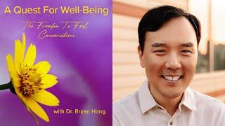THE KEYS TO PURPOSE AND HAPPINESS with Dr. Bryan Hong