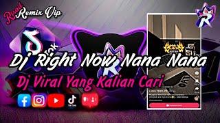 DJ RIGHT NOW NANA NANA KOPLO X JDM MENGKANE VIRAL TIKTOK TERBARU 2024 YANG KALIAN CARI