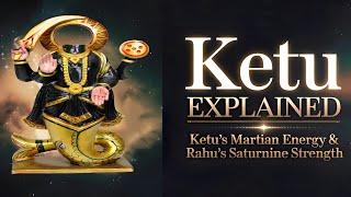 Mystical  Ketu and how it affects Mars and Saturn