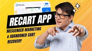 Recart - Messenger Marketing & Abandoned Cart Recovery | Shopify App Overview!