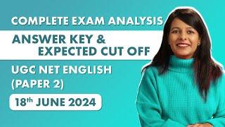 Detailed Review of UGC NET English Exam: 18th June 2024 | Answer Key & Expected Cut Off