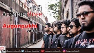 Aagunpakhi Lyrical | Chapter Three | Full Audio Song | Prithibi