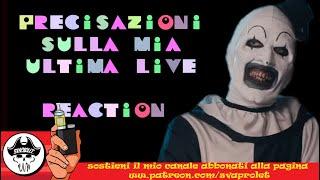 PRECISAZIONI SULLA MIA ULTIMA LIVE #reaction