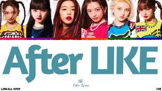 IVE – After LIKE (Color Lyrics)