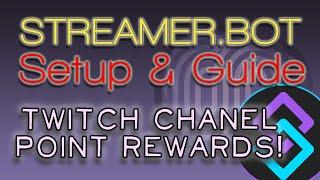 Streamer.bot Custom Channel Point Rewards - Setup Guide