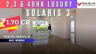 Raheja Solaris 2/3/4 BHK at Juinagar | Navi Mumbai's Biggest Township | District Vashi Price