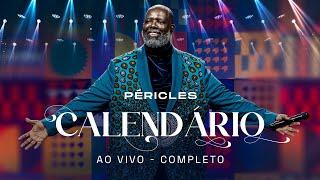 Péricles - Calendário Ao Vivo (Completo)