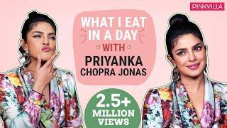 Priyanka Chopra Jonas - What I Eat in a Day | Nickyanka | Pinkvilla | PC Nick Jonas Anniversary