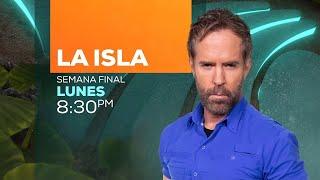 LA ISLA SEMANA FINAL ESTE LUNES 8:30 PM POR Azteca uno