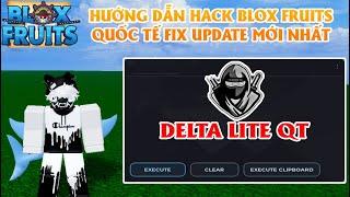 Hướng Dẫn Hack Blox Fruits Delta Lite QT Fix Update Trên Điện Thoại Mới Nhất