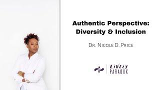 Authentic Perspective: Diversity & Inclusion