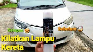 Cara Kilatkan Lampu Kereta | Toyota Estima | Samurai 2K Clear Coat | On Caption Untuk Subtitle