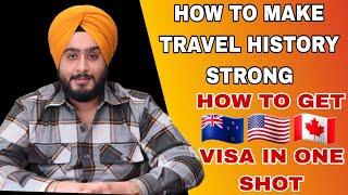 How to make travel history stronger |Get Australia, USA and Canada visa in 1 shot |T-DOT IMMIGRATION