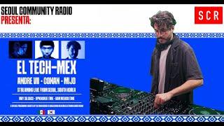 Mijo (Mx) - El Tech-Mex w/ Club Tunnel : Seoul Community Radio