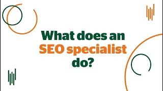 What does an SEO specialist do?