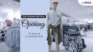 The Grand Opening of the 11th Max Fashion Store @ NU Sentral