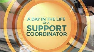 A Day in the Life of a Support Coordinator