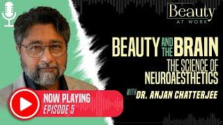 Podcast Episode 5: Beauty and the Brain: The Science of Neuroaesthetics